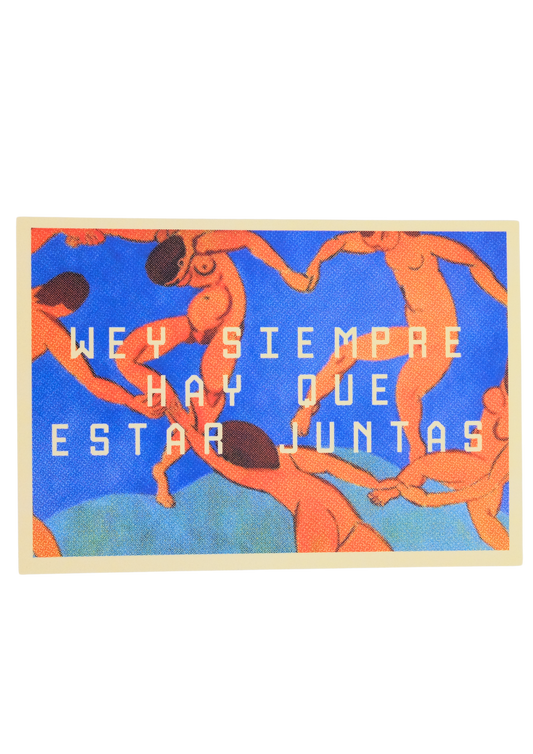 postal wey siempre hay que estar juntas